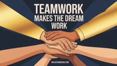 Teamwork Makes The Dream Work