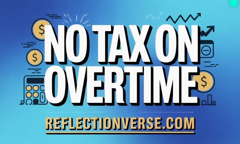 No Tax on Overtime